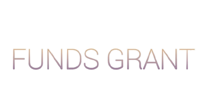 FUNDS GRANT